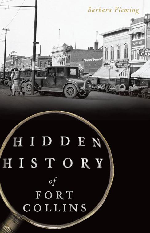 Hidden History of Fort Collins, Hidden History