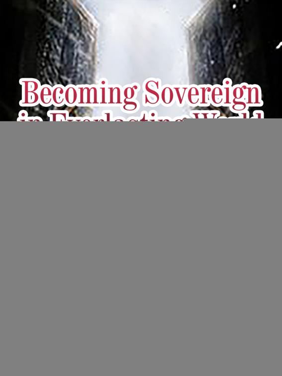 Becoming Sovereign in Everlasting World, Volume 1