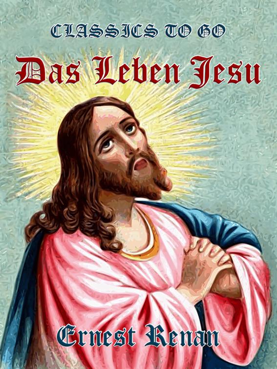Das Leben Jesu, Classics To Go