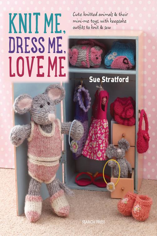 Knit Me, Dress Me, Love Me