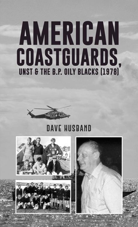 American Coastguards, UNST &amp; The B.P. Oily Blacks (1978)