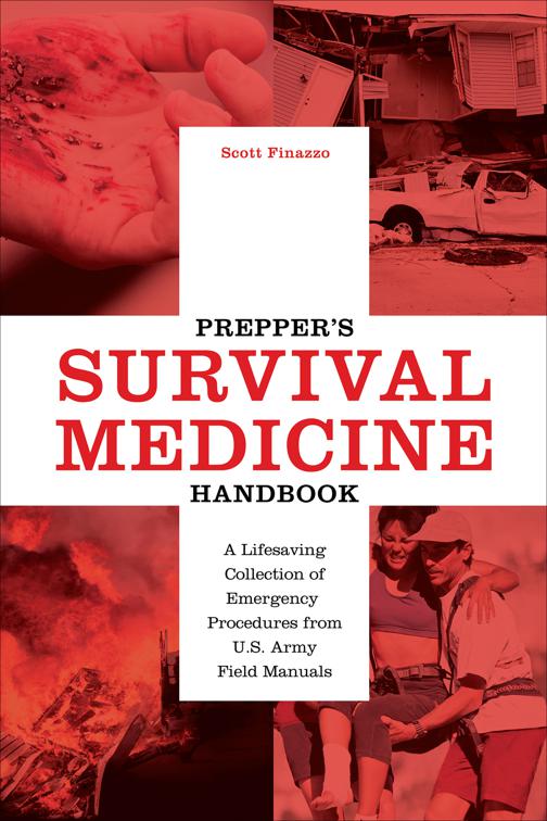 Prepper&#x27;s Survival Medicine Handbook, Preppers