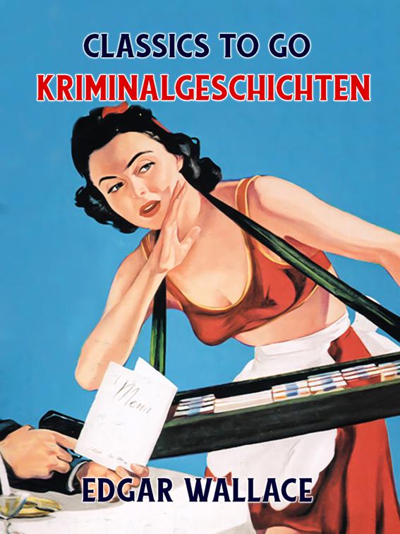 Kriminalgeschichten, Classics To Go