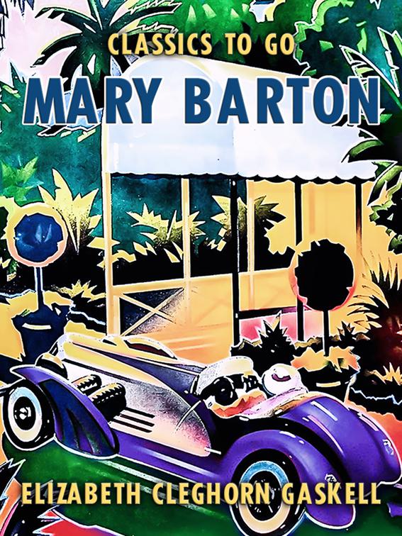 Mary Barton, Classics To Go