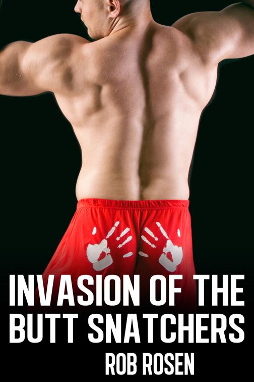 Invasion of the Butt Snatchers