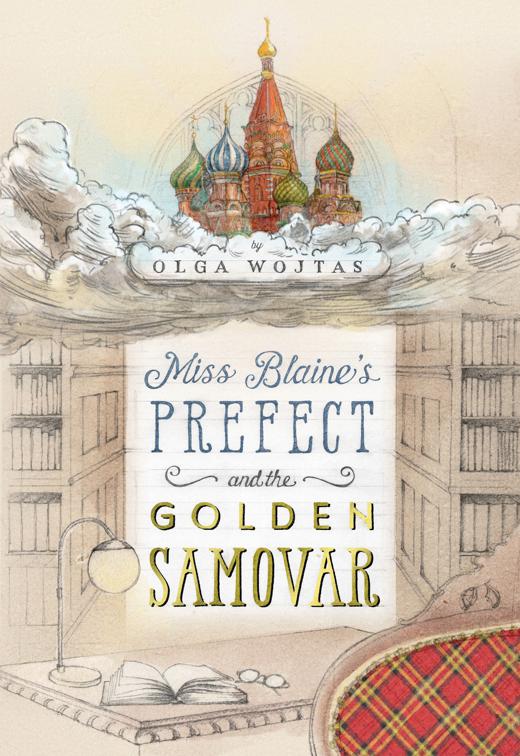 Miss Blaine&#x27;s Prefect and the Golden Samovar, The Prefect&#x27;s Adventures