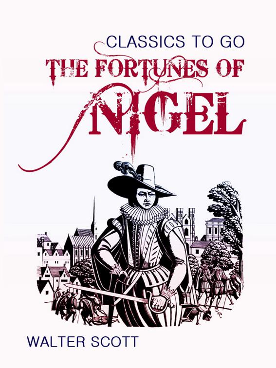 The Fortunes of Nigel, Classics To Go