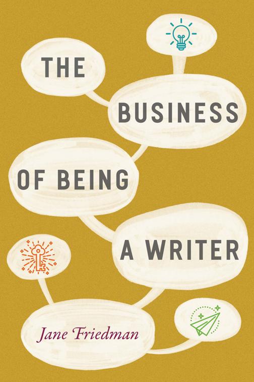 Business of Being a Writer, Chicago Guides to Writing, Editing, and Publishing