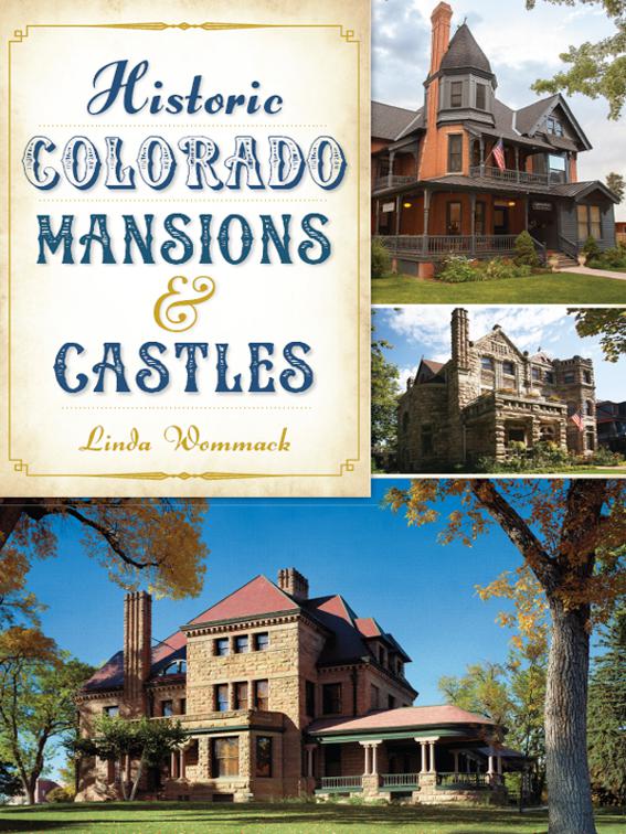 Historic Colorado Mansions &amp; Castles, Landmarks