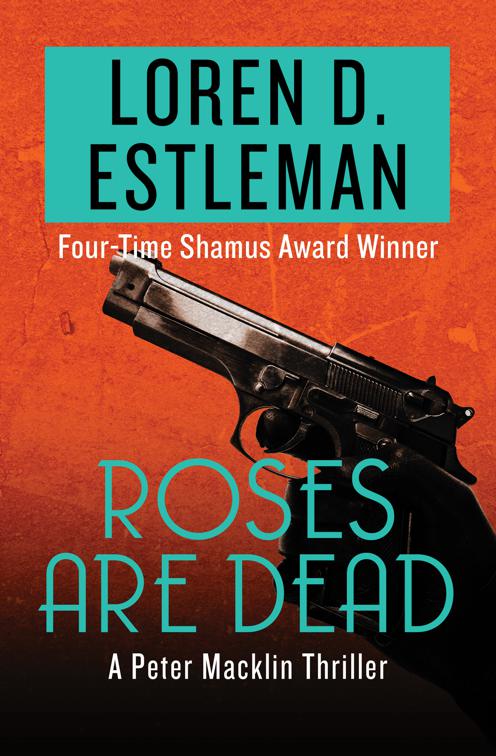 Roses Are Dead, The Peter Macklin Thrillers