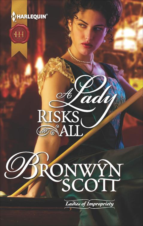 Lady Risks All, Ladies of Impropriety