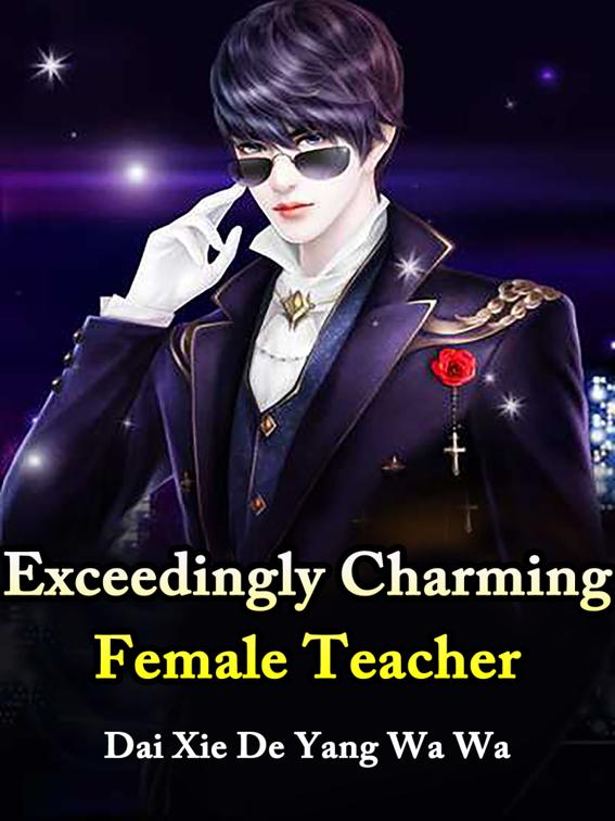Exceedingly Charming Female Teacher, Volume 1