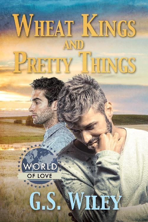 This image is the cover for the book Wheat Kings and Pretty Things, World of Love
