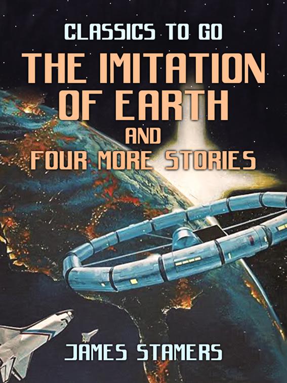 The Imitation Of Earth and four more stories, Classics To Go