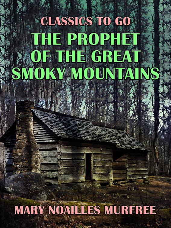 The Prophet of the Great Smoky Mountains, Classics To Go