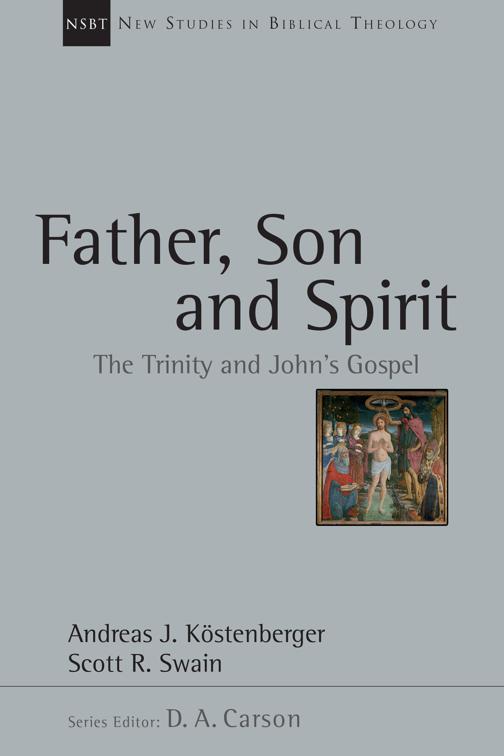 Father, Son and Spirit, New Studies in Biblical Theology