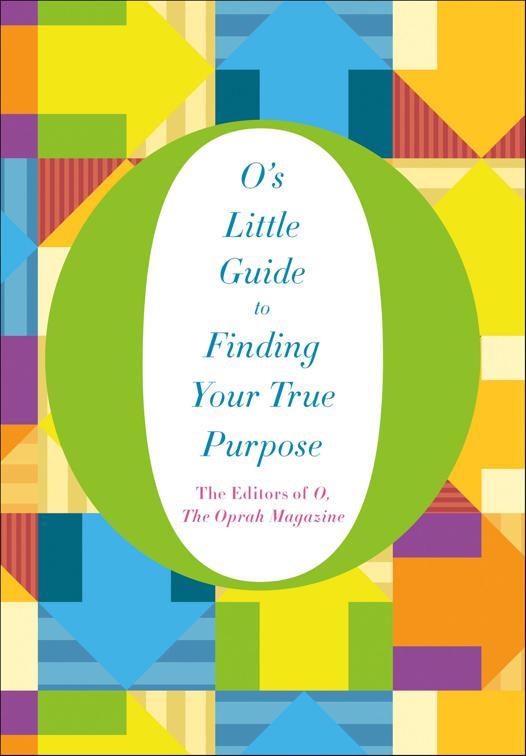 O&#x27;s Little Guide to Finding Your True Purpose, O&#x27;s Little Guide