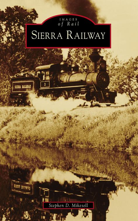 Sierra Railway, Images of Rail