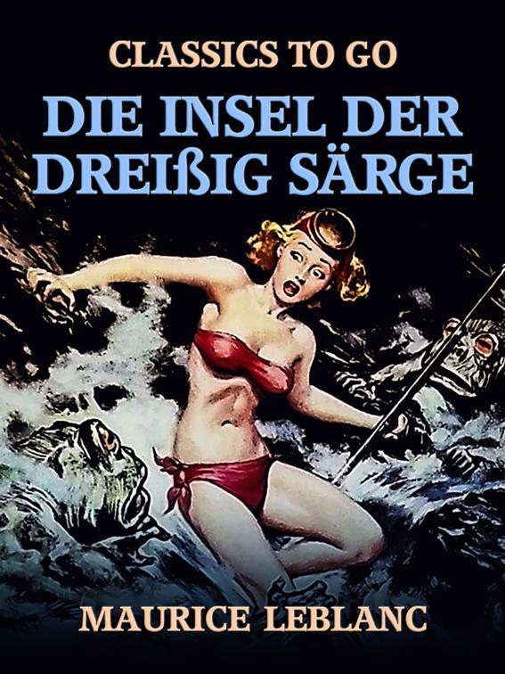 Die Insel der dreißig Särge, Classics To Go