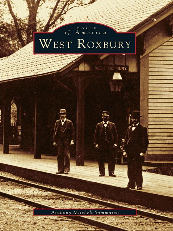 This image is the cover for the book West Roxbury, Images of America