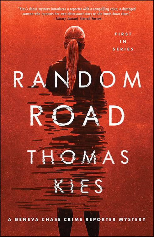 Random Road, Geneva Chase Crime Reporter Mysteries