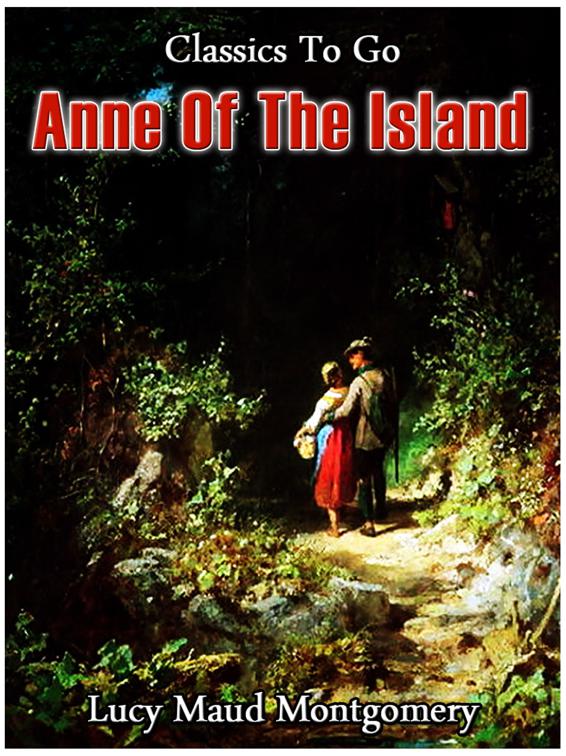 Anne of the Island, Classics To Go