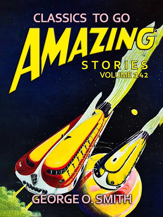 Amazing Stories Volume 142, Classics To Go