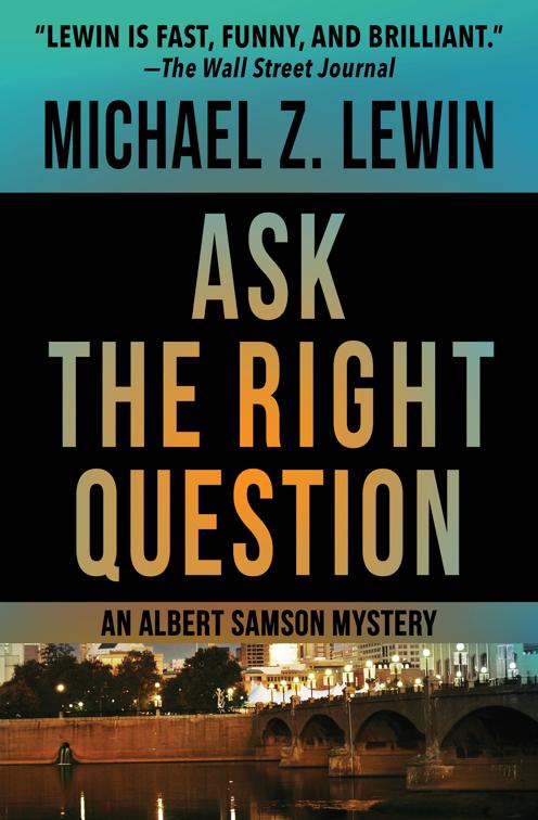 Ask the Right Question, The Albert Samson Mysteries