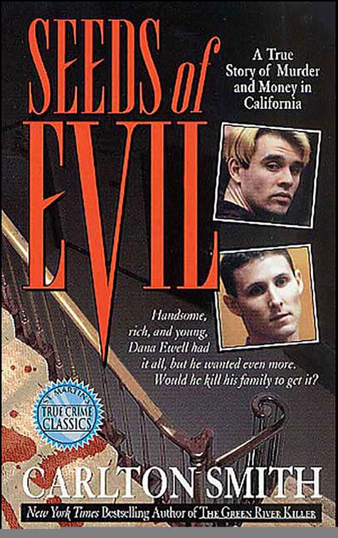Seeds of Evil, St. Martin&#x27;s True Crime Classics