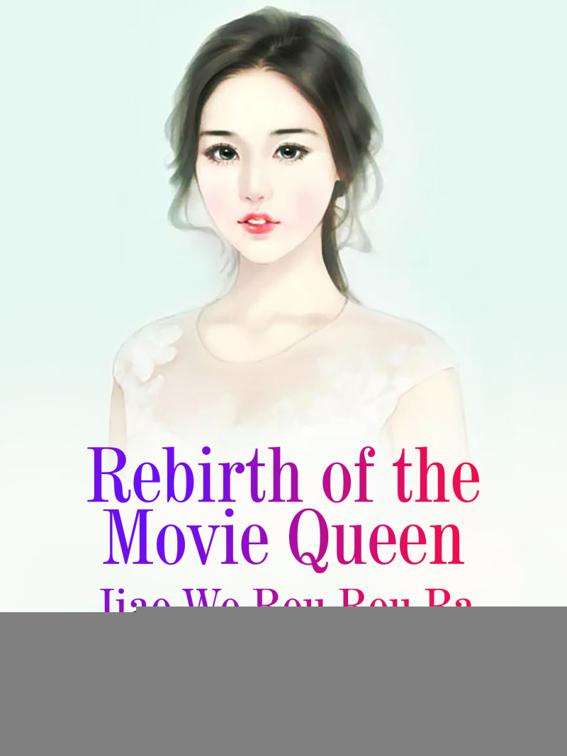 Rebirth of the Movie Queen, Volume 4