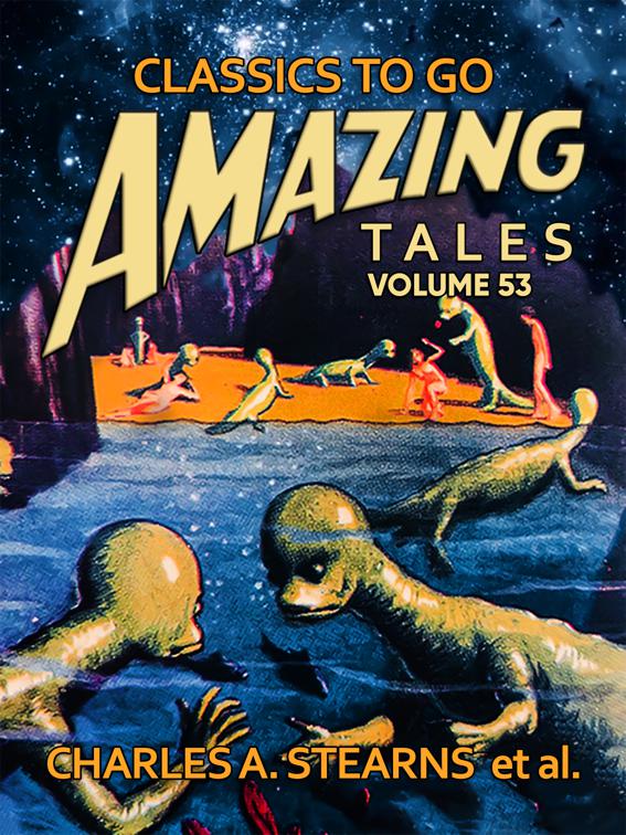 Amazing Tales Volume 53, Classics To Go