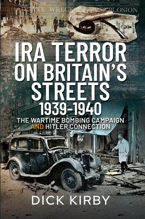 IRA Terror on Britain’s Streets 1939–1940