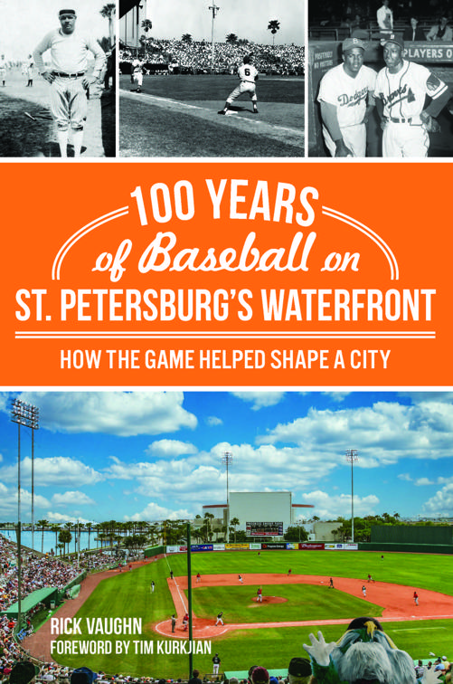 100 Years of Baseball on St. Petersburg&#x27;s Waterfront, Sports