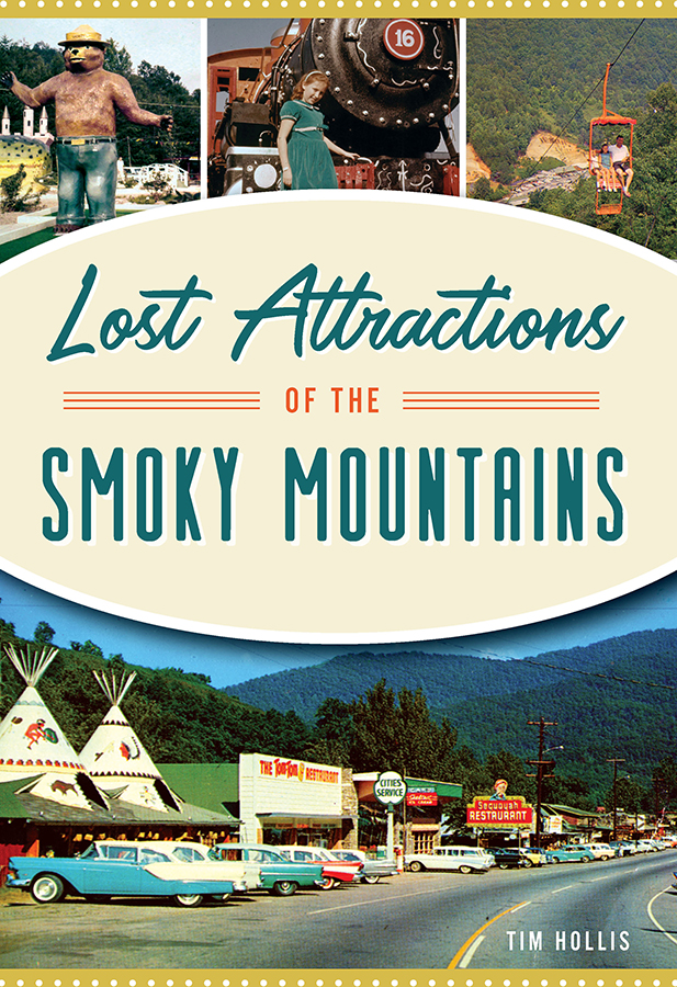 This image is the cover for the book Lost Attractions of the Smoky Mountains, Lost