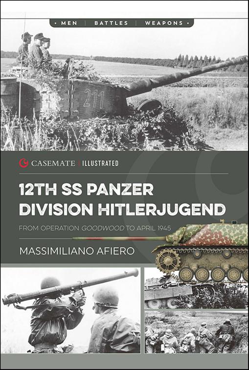 12th SS Panzer Division Hitlerjugend, Volume 2, Casemate Illustrated