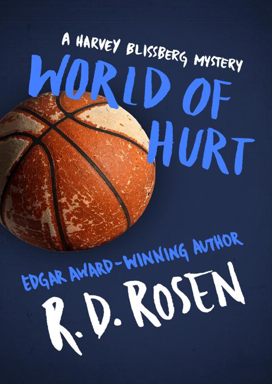 World of Hurt, The Harvey Blissberg Mysteries