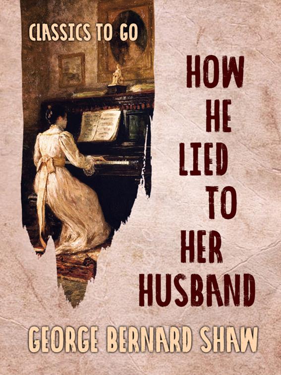 How He Lied to Her Husband, Classics To Go