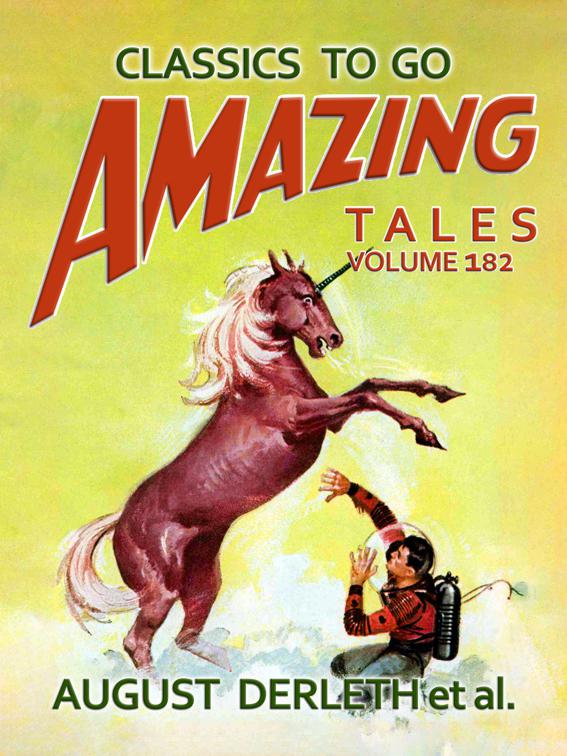 Amazing Tales Volume 182, Classics To Go