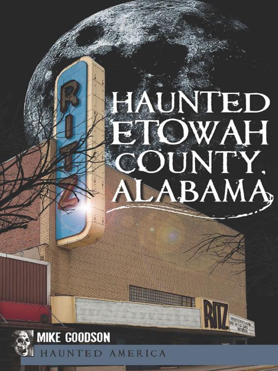 Haunted Etowah County, Alabama, Haunted America