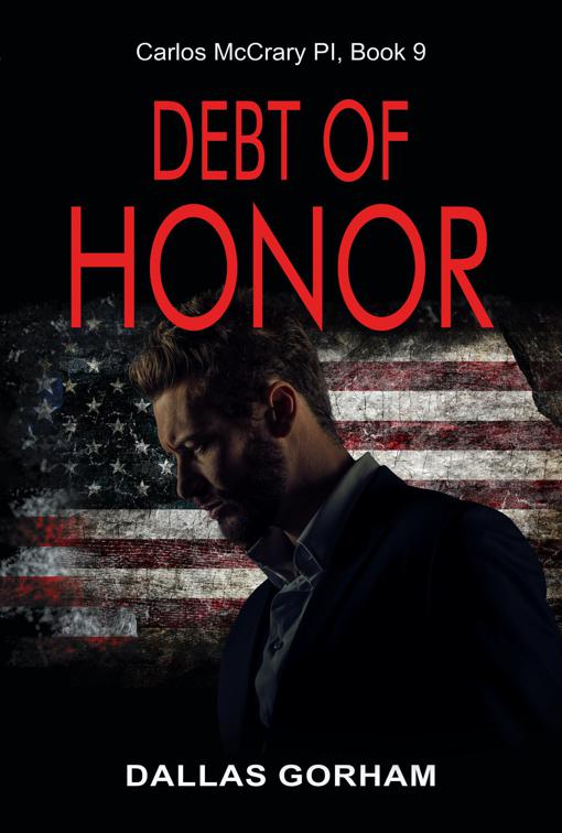 Debt of Honor (Carlos McCrary PI, Book 9), Carlos McCrary, PI