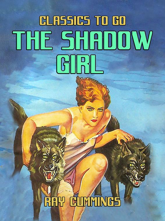 The Shadow Girl, CLASSICS TO GO