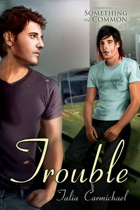 Trouble, Something in Common