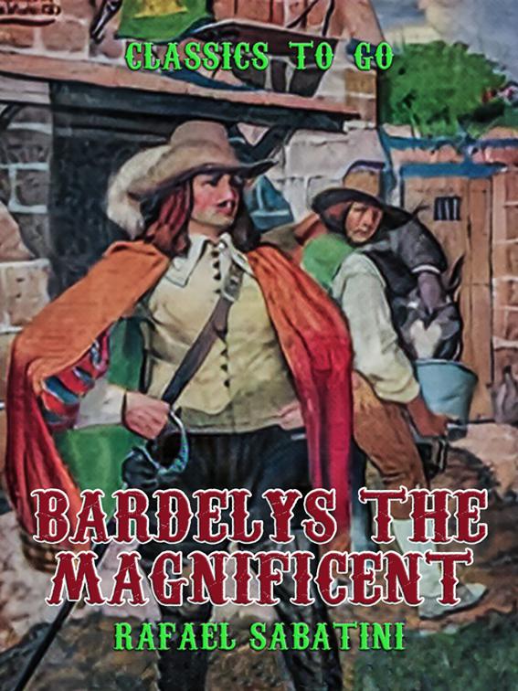Bardelys the Magnificent, Classics To Go