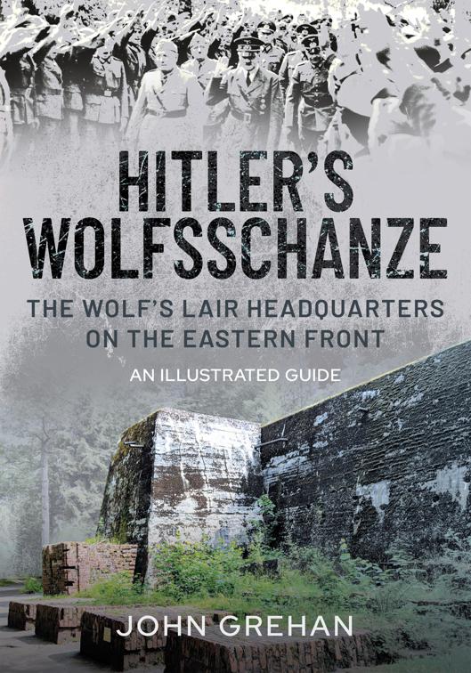 Hitler&#x27;s Wolfsschanze