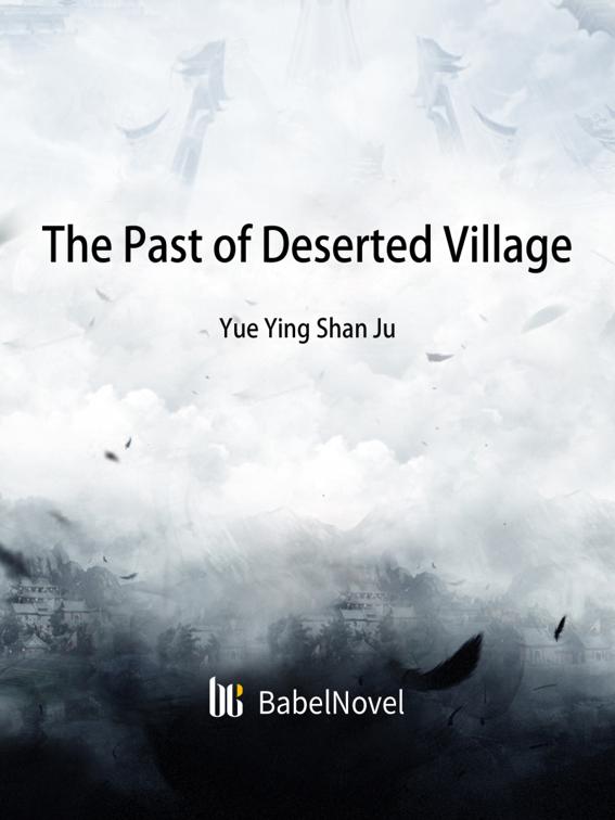 The Past of Deserted Village, Volume 1