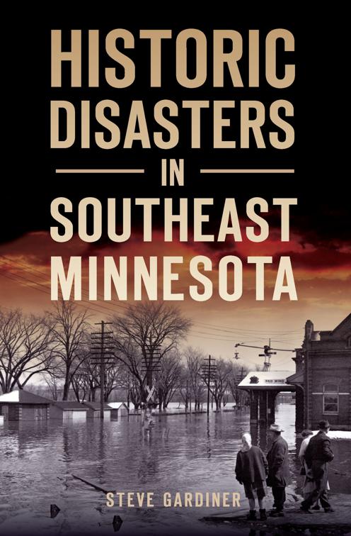 Historic Disasters in Southeast Minnesota, Disaster