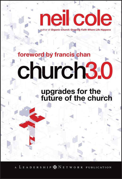 Church 3.0, Jossey-Bass Leadership Network Series