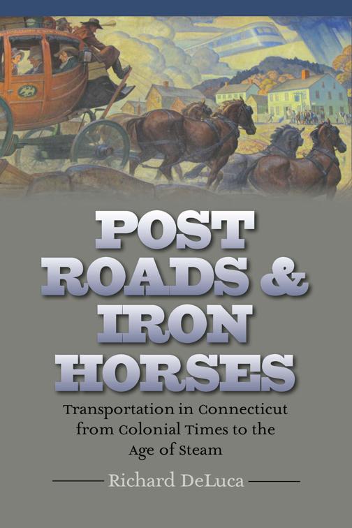 Post Roads &amp; Iron Horses