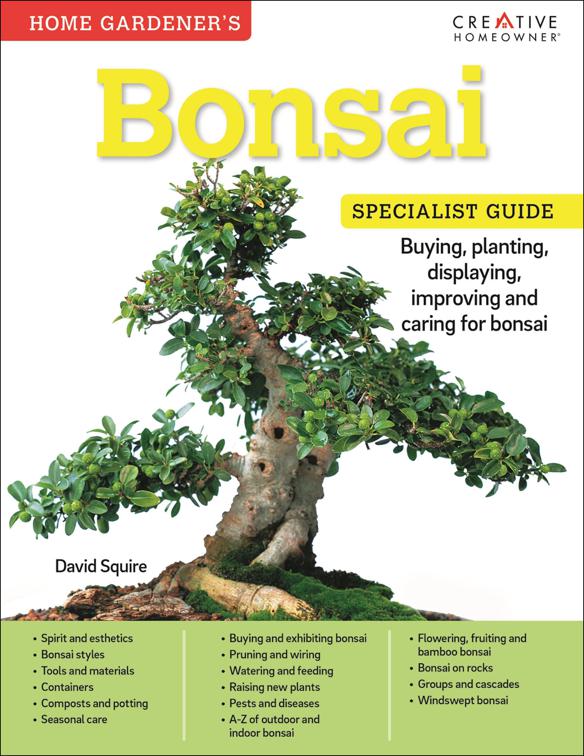 Bonsai: Specialist Guide, Home Gardener&#x27;s