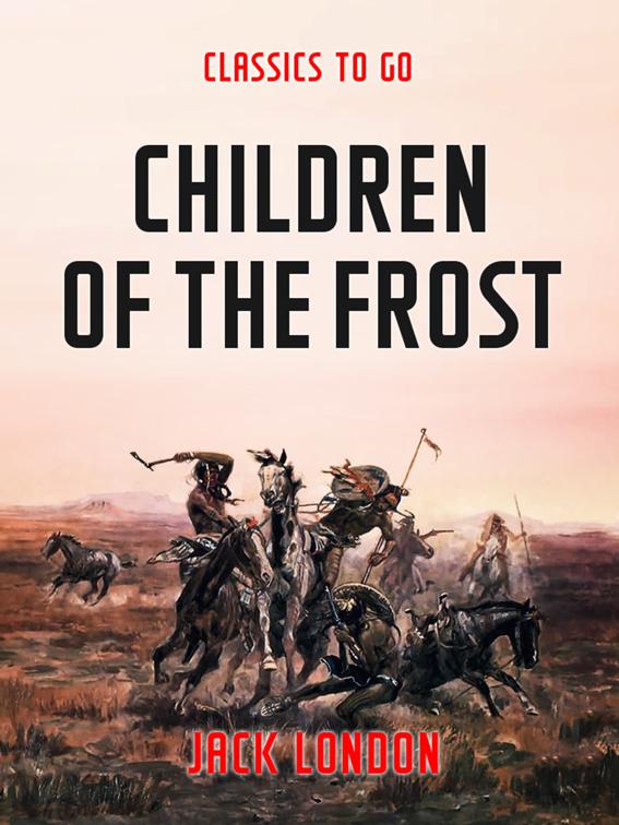 Children of the Frost, Classics To Go